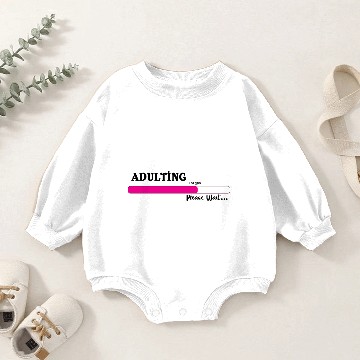 Discover Adulting Please Wait ... Baby Romper Sweatshirts