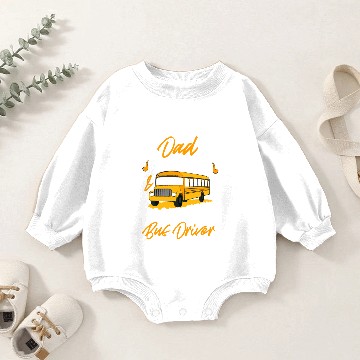 Discover Dad Husband & School Bus Driver Baby Romper Sweatshirts