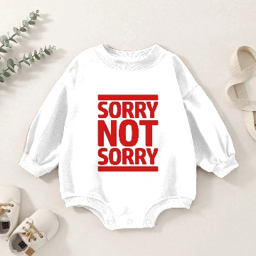 Discover Sorry Not Sorry Baby Romper Sweatshirts