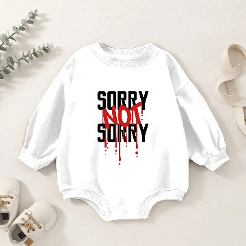 Discover Sorry Not Sorry Baby Romper Sweatshirts