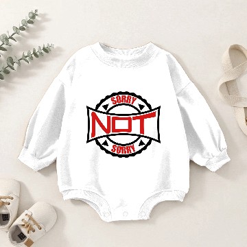 Discover Sorry Not Sorry Baby Romper Sweatshirts