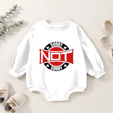 Discover Sorry Not Sorry Baby Romper Sweatshirts