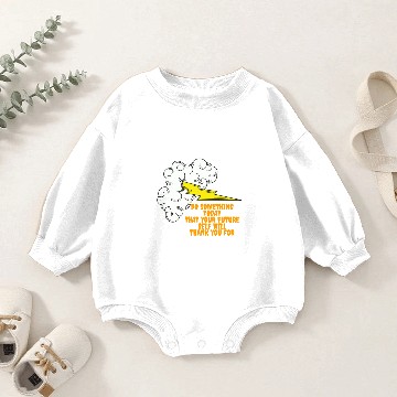 Discover do something today that your future self will than Baby Romper Sweatshirts