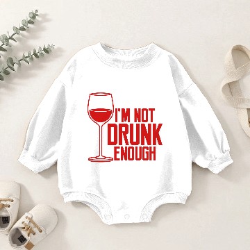 Discover Not Drunk Enough Baby Romper Sweatshirts