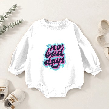 Discover No Bad Days Baby Romper Sweatshirts