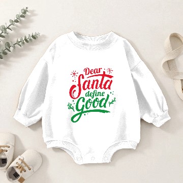 Discover Dear Santa Define Good Baby Romper Sweatshirts
