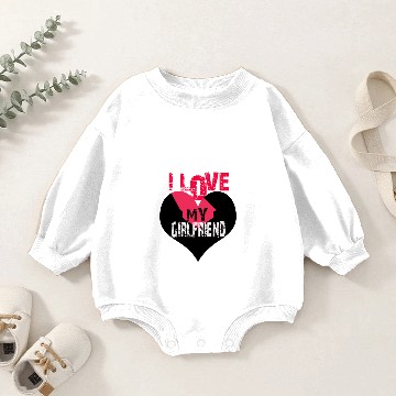 Discover I LOVE MY GIRLFRIEND Baby Romper Sweatshirts