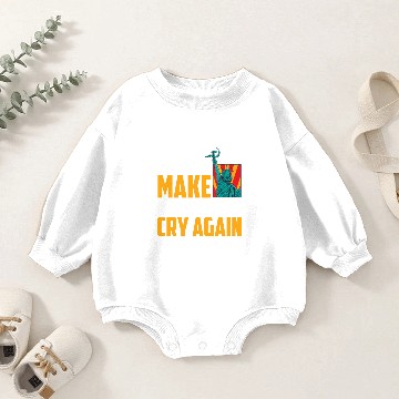 Discover Make Republicans Cry Again Communist Socialist Baby Romper Sweatshirts