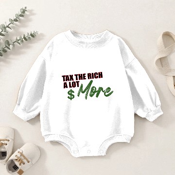 Discover Tax The Rich Baby Romper Sweatshirts