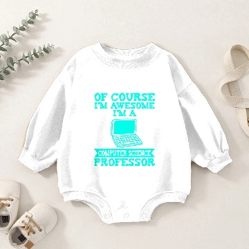 Discover I'm A Computer Science Professor Baby Romper Sweatshirts