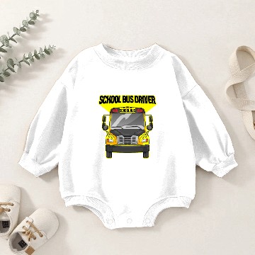 Discover School Bus Driver Driving Yellow Bus Baby Romper Sweatshirts