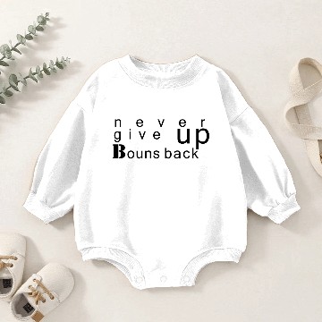 Discover never give up Baby Romper Sweatshirts