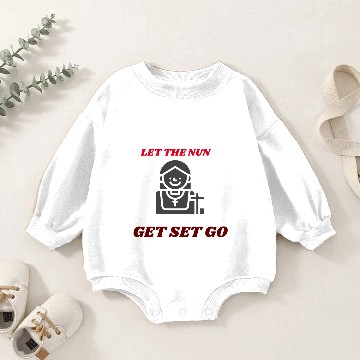 Discover Let the nun get set go Baby Romper Sweatshirts