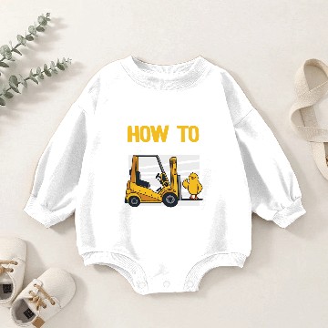 Discover How To Pick Up Chicks Funny Forklift Operator Gift Baby Romper Sweatshirts