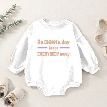 Discover an onion a day keeps everybody away Baby Romper Sweatshirts