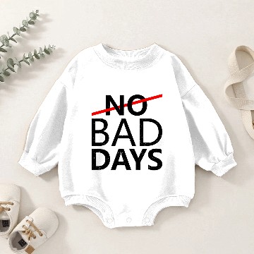 Discover NO BAD DAYS Baby Romper Sweatshirts