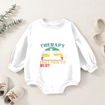 Discover Physical Therapy I Get Paid To Hurt People PT Baby Romper Sweatshirts