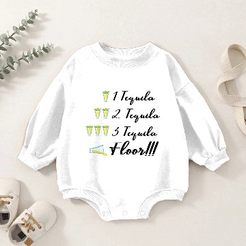 Discover One Two Three Tequila FLOOR Drinking Baby Romper Sweatshirts