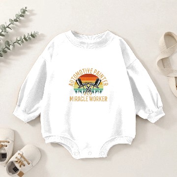 Discover automotive painter miracle worker, car painter Baby Romper Sweatshirts