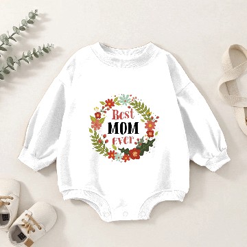 Discover Best mom ever Baby Romper Sweatshirts