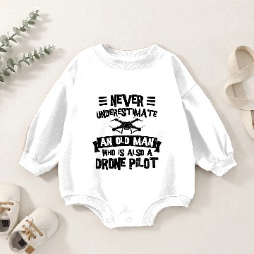 Discover Never Underestimate An Old Man Who Is Also A Drone Baby Romper Sweatshirts