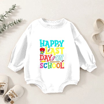 Discover Happy Last Day Of School Teacher Student Graduatio Baby Romper Sweatshirts