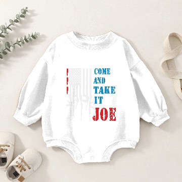 Discover Come And Take It ,JOE Baby Romper Sweatshirts