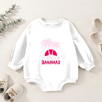 Discover It's Better in the Bahamas Vacation Baby Romper Sweatshirts