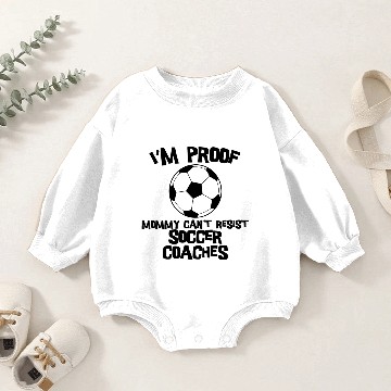 Discover I'm Proof Mommy Can't Resist Soccer Coaches Baby Romper Sweatshirts