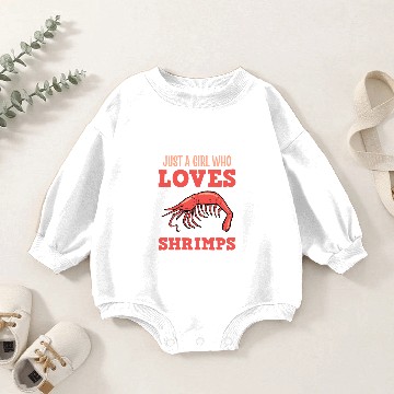 Discover Shrimp Just A Girl Who Loves Shrimps Baby Romper Sweatshirts