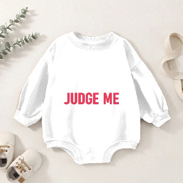 Discover Only Judy Can Judge Me Baby Romper Sweatshirts