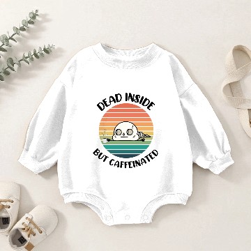 Discover Dead inside but caffeinated Baby Romper Sweatshirts