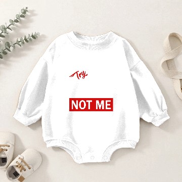 Discover Try Jesus Not Me Baby Romper Sweatshirts