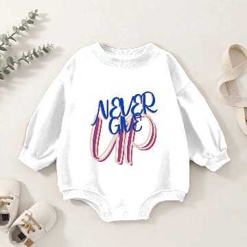 Discover Never give up Baby Romper Sweatshirts