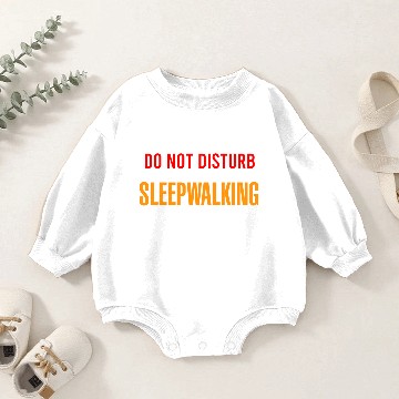 Discover Do Not Disturb I'm Sleepwalking Insomnia Dreamcatc Baby Romper Sweatshirts
