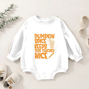 Discover Pumpkin Spice Keeps This Teacher Nice Halloween Baby Romper Sweatshirts