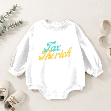 Discover Tax the rich Baby Romper Sweatshirts