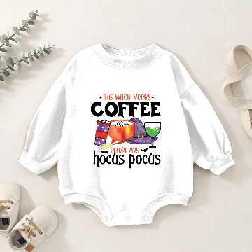 Discover This Witch Needs Coffee Before Any Hocus Pocus Baby Romper Sweatshirts