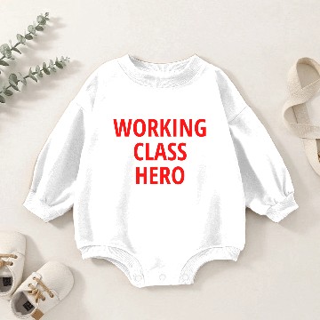 Discover Working Class Hero (in red letters) Baby Romper Sweatshirts