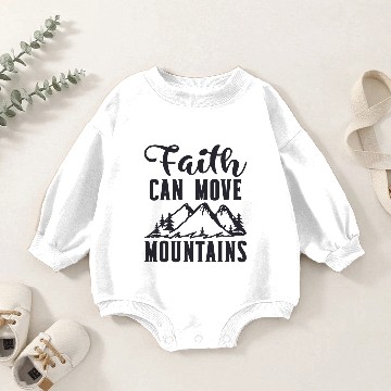 Discover Faith can move mountains Baby Romper Sweatshirts