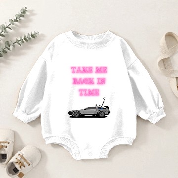 Discover Take Me Back In Time Delorean Time Travel Past Baby Romper Sweatshirts