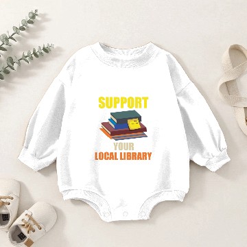 Discover Support Your Local Library Baby Romper Sweatshirts