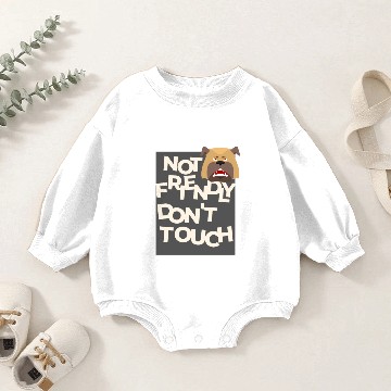 Discover Not Friendly Do Not Touch buldog Baby Romper Sweatshirts