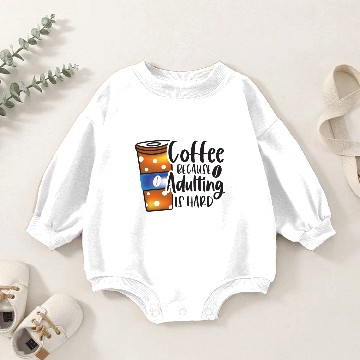 Discover Funny Coffee Lovers Saying - Coffee Sublimation Baby Romper Sweatshirts