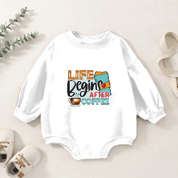 Discover Funny Coffee Lovers Saying - Coffee Sublimation Baby Romper Sweatshirts