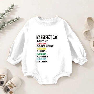Discover My Perfect Day Bdsm Baby Romper Sweatshirts