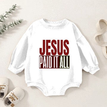 Discover Jesus Paid It All Baby Romper Sweatshirts