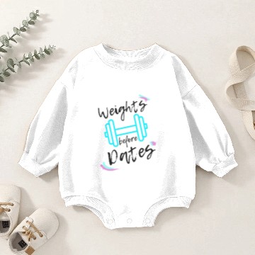 Discover Weights B4 Dates Light Blue Baby Romper Sweatshirts