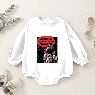 Discover Houston We Have A Problem Baby Romper Sweatshirts