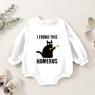 Discover I Found This Humerus Baby Romper Sweatshirts